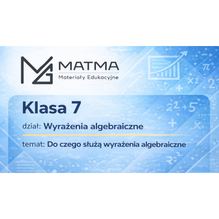 Do czego służą wyrażenia algebraiczne -  notatka